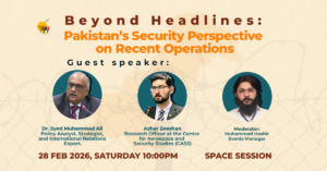 Beyond Headlines: Pakistan’s Security Perspective on Recent Operations